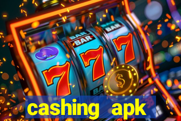 cashing apk dinheiro infinito